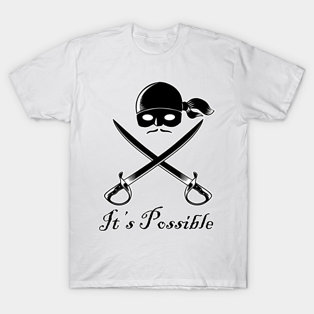 It's Possible T-Shirt by ArtbyMyz